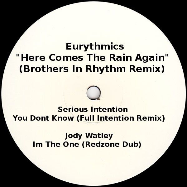 Eurythmics - Here comes the rain again (Brothers In Rhythm Remix) / Jody Watley / Serious Intention