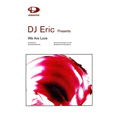 DJ Eric - We are love (Gridlock Mix / 2 Funk Force Mixes / Robbie Rivera Remix) 12" Vinyl Record