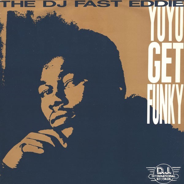 DJ Fast Eddie - Yo yo get funky (Funky Music mix / Fast Eddies Use To Hearin mix / Original Radio mix / Tyrees Funky Beats)