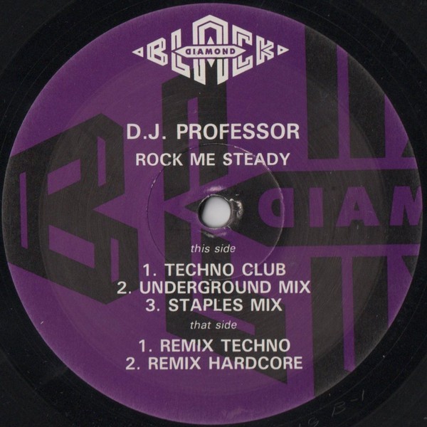DJ Professor - Rock me steady (Techno Remix / Hardcore mix / Plus Staples mix / Techno Club mix / Underground mix / Bonus Beat)