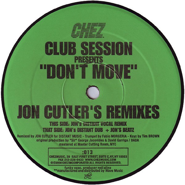 Club Session - Dont move (Jon Cutler Distant Vocal Remix / Distant Dub / Jon's Beatz)