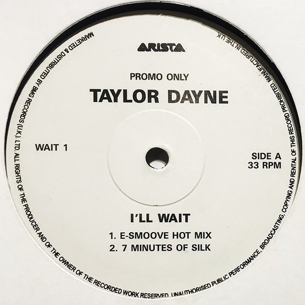 Taylor Dayne - Ill Wait (E Smoove Hot mix / 7 Minutes Of Silk mix / New Anthem mix / Silky Dub) 12" Promo