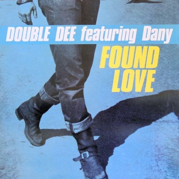 Double Dee feat Dany - Found love (Danny Tenaglia International mix / Caipirina Remix / MozArt Remix / Fullhouse mix) 12" Vinyl