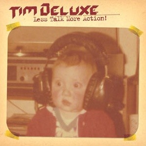 Tim Deluxe - Less talk more action (Club mix / Tool 1 / Tool 2 / Porno Dub / Porno Tool 1 / Porno Tool 2 / Porno Tool 3) Vinyl