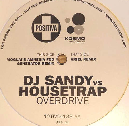 DJ Sandy vs Housetrap - Overdrive (Moguais Amnesia Fog Generator Remix / Ariel Remix) 12" Vinyl Promo