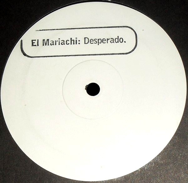El Mariachi - Desperado (3 Mixes) 12" Vinyl Record