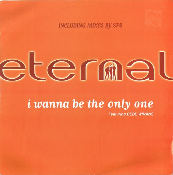 Eternal feat Be Be Winans - I wanna be the only one (SPS Extended Club Mix / SPS Cained Mix) 12" Vinyl Promo