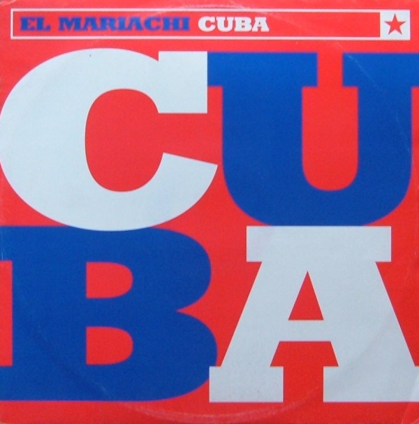 El Mariachi - Cuba (Havana Club mix / Salsa mix / Hustlers Convention Remix) 12" Vinyl Record