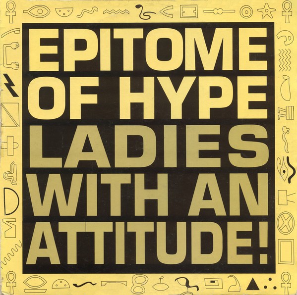Epitome Of Hype - Ladies with an attitude (Club mix / Club dub) / Disco Biskit (12" Vinyl Record)