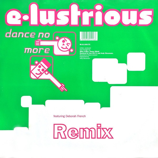 E Lustrious - Dance no more (Jam MCs Remix / Andy Stevenson Remix / Radio mix) 12" Vinyl