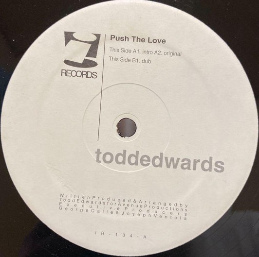 Todd Edwards - Push the love (Intro / Original mix / Dub) 12" Vinyl Record