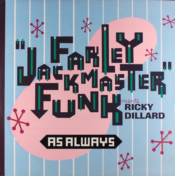 Farley Jackmaster Funk presents Ricky Dillard - As always (Club mix / Jack mix / Lovin House mix / Acid mix) Vinyl
