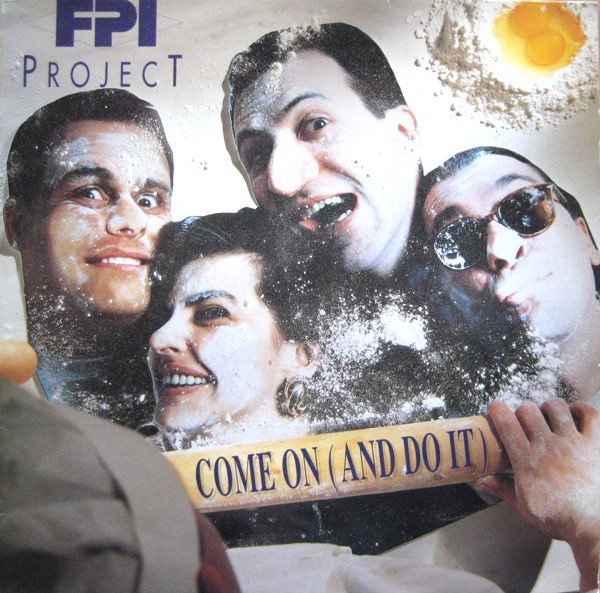 FPI Project - Come on and do it (Official mix / Gipsy mix / TC Funky mix / Radio mix) 12" Vinyl Record