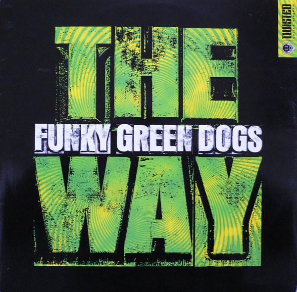 Funky Green Dogs - The way (Original mix / The Dirty White Boy Way / Roach Motel Remix / Original Edit)