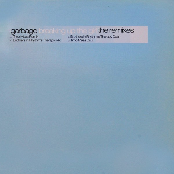 Garbage - Breaking up the girl (Timo Maas remix & dub mix / Brothers In Rhythms Therapy mix & Therapy dub mix) Double pack promo