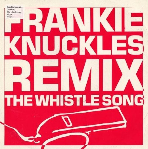 Frankie Knuckles - Whistle song (Original LP version / Paul Shapiro Reigns Supreme mix) 12" Vinyl Record