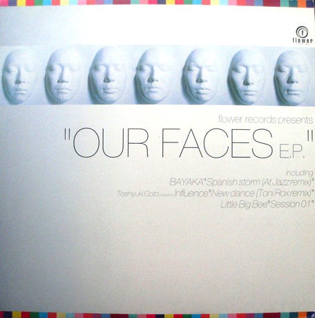 Flower Records presents Our Faces EP - Featuring Bayaka "Spanish storm" (Atjazz remix) 3 Track 12" Vinyl Record