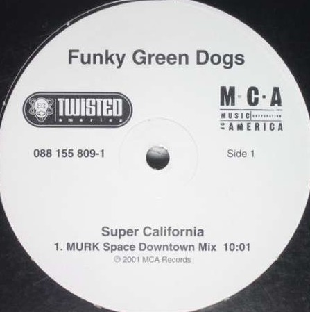 Funky Green Dogs - Super California (Murk Space Downtown mix / Murkatronic Dub / Padappella)