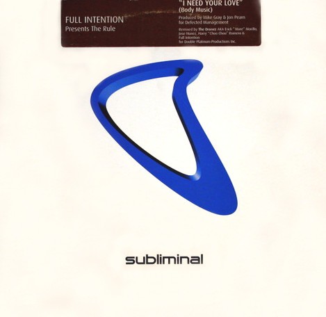 Full Intention presents The Rule - I need your love (Body music) Full Intention mix / Dronez Dub (12" Vinyl Record)