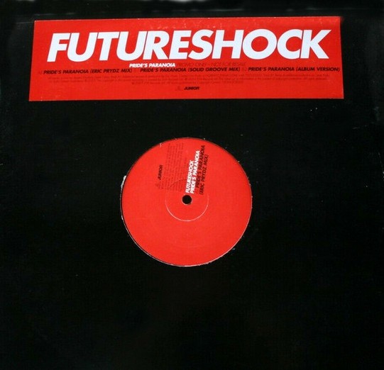 Futureshock - Prides paranoia (Eric Prydz mix / Solid Groove mix / LP Version) 12" Vinyl Record Promo