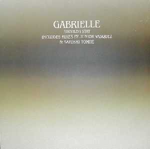 Gabrielle - Should i stay (Satoshi Tomiie Club mix / LP Version / Junior Vasquez Classic mix) Promo
