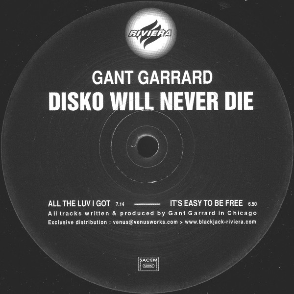 Gant Garrard - Disko will never die EP featuring All the luv i got / Its easy to be free
