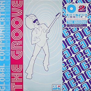 Global Communications - The groove (Palm skin productions remix / Dego remix)