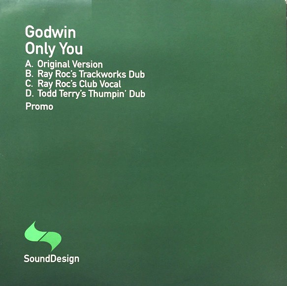 Godwin - Only you (Original Version / Ray Roc Club Vocal mix / Ray Roc Trackworks Dub / Todd Terry Thumpin Dub) Doublepack Promo