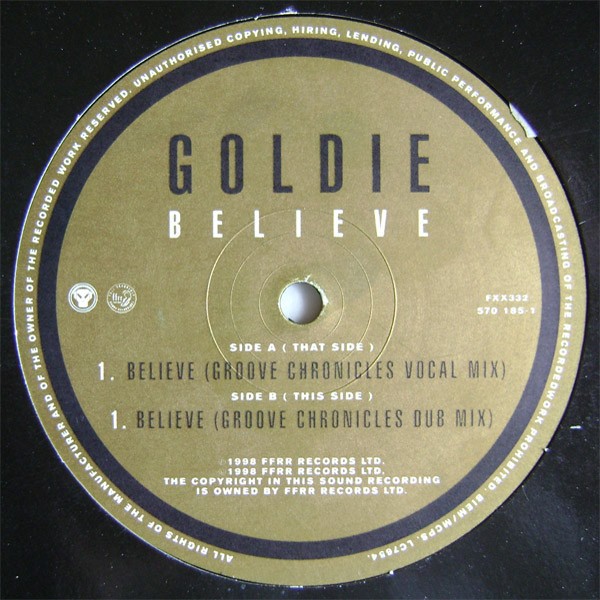 Goldie - Believe (Groove Chronicles Vocal Mix / Dub Mix) 12" Vinyl Promo