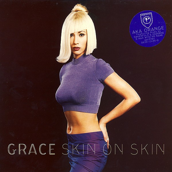 Grace - Skin on skin (Oakenfold & Osborne 12inch mix / Oakenfold & Osborne Dub / Orange mix / Man With No Name Remix)