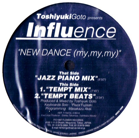 Toshiyuki Goto presents Influence - New dance (My my my) Jazz Piano mix / Tempt mix / Tempt Beats
