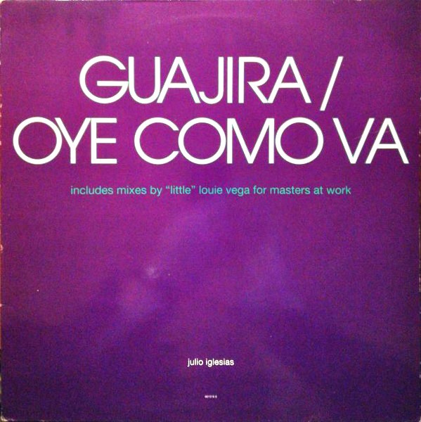 Julio Iglesias - Guajira / Oye como va (Masters At Work Main Pass / MAW Un Beso Dub / MAW Bonus Beats) / Fragile (Original)