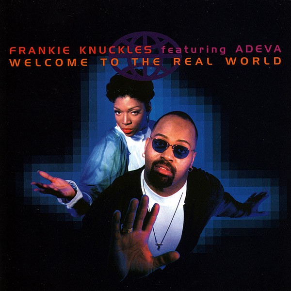 Frankie Knuckles - Welcome to the real world LP (13 tracks including What am I missin' / Walkin' / Too many fish)