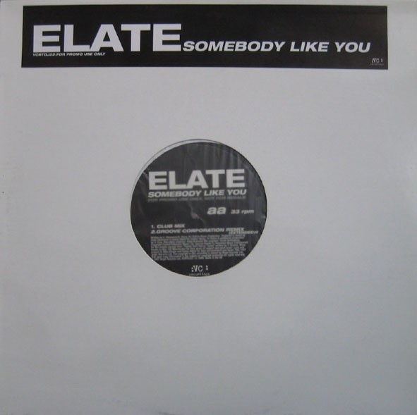 Elate - Somebody like you (Uplifted 1997 Remix / Original 94 Piano Reprise / Club mix / Groove Corporation Remix)