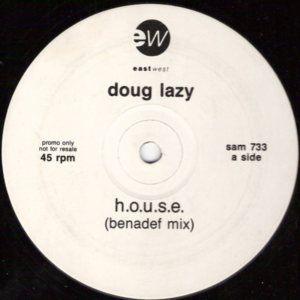 Doug Lazy - HOUSE (David Morales Benedef Remix) Vinyl Promo