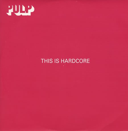 Pulp - This is hardcore (Original / 4 Hero Remix / Stock Hausen & Walkman Remix / Tipsy Remix) Vinyl Promo