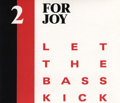 2 For Joy - Let the bass kick (Jazz mix / Rave mix) Vinyl Promo