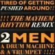 2 Men A Drum Machine & A Trumpet - Tired of getting pushed around (Derrick May Mayhem Rhythm Remix / Beats) Vinyl