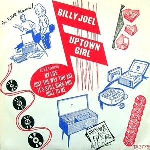 Billy Joel - Uptown girl / My life / Its still rock n roll to me / Just the way you are