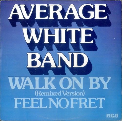 Average White Band - Walk on by (remixed version) / Feel no fret (Vinyl 12" Record)