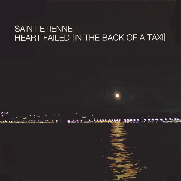 Saint Etienne - Heart failed (Futureshock Vocal Mix / Two Lone Swordsmen Mix / Bridge & Tunnel Mix) Vinyl 12"