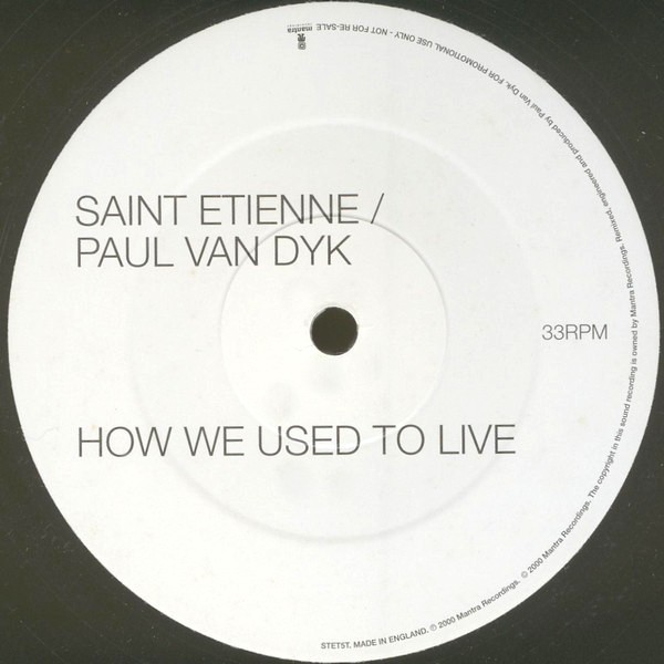 Saint Etienne / Paul Van Dyk - How we used to live (Paul Van Dyk Original / Dub mix) Vinyl Promo