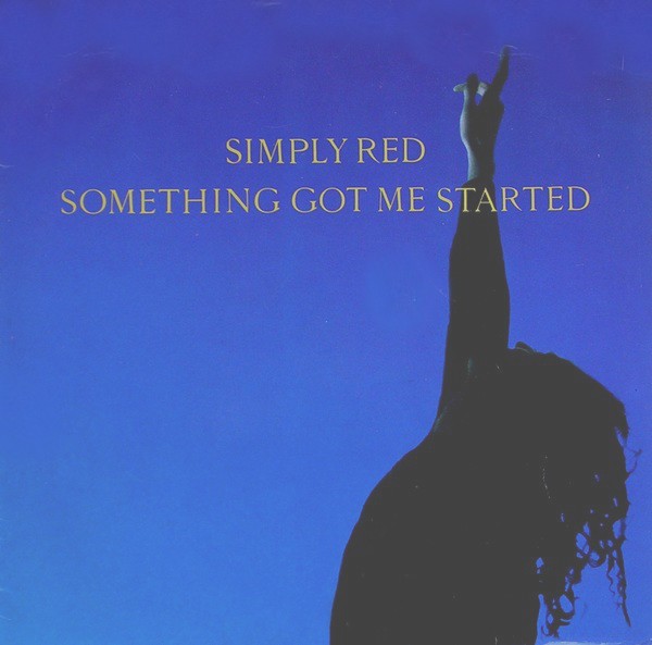 Simply Red - Something got me started (Perfecto mix / Perfecto Instrumental) / A new flame