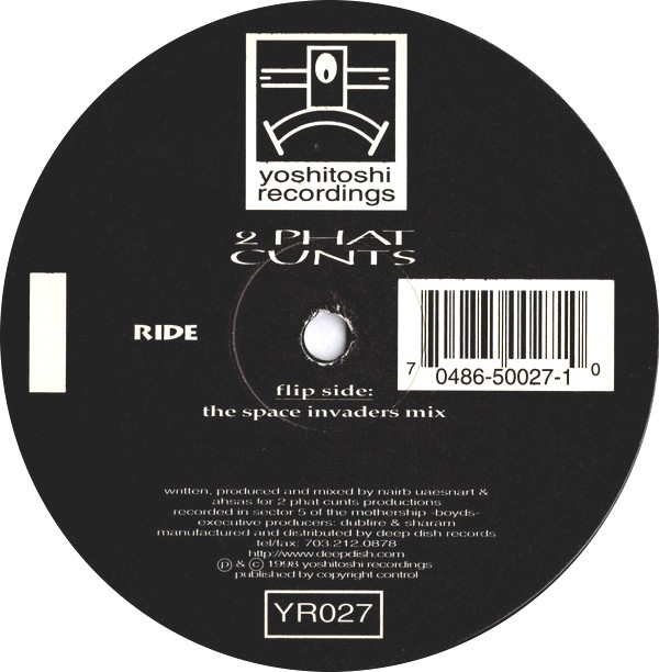 2 Phat Cunts - Ride (The space invaders mix) One Sided Vinyl 12"