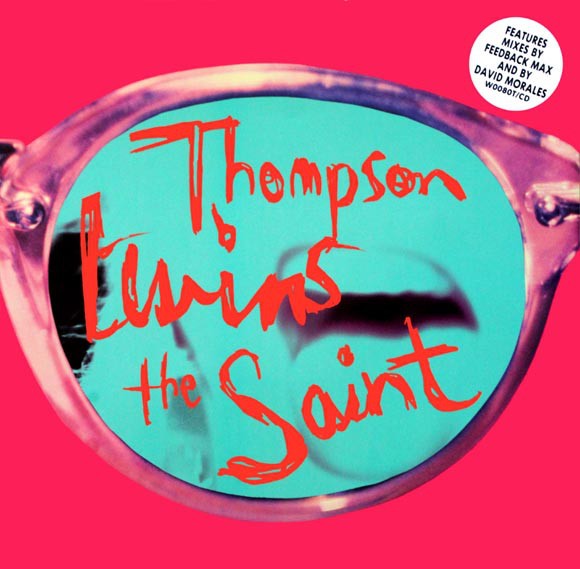 Thompson Twins - The Saint (2 Feedback Max Mixes / 3 David Morales Mixes / LP Version) Vinyl 12"