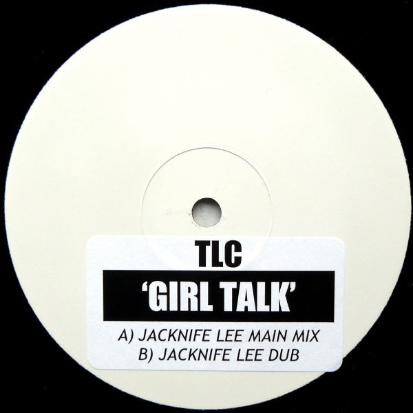 TLC - Girl talk (Jacknife Lee main mix / Jacknife Lee Dub) Vinyl Promo