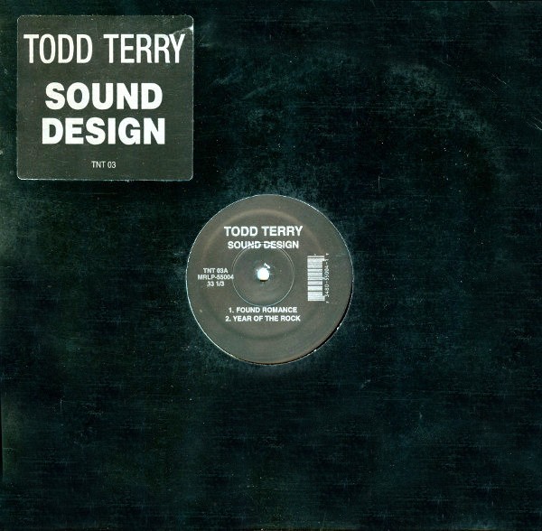 Todd Terry - Sound Design EP feat Found romance / Year of the rock /  Hard as hell / Logans running / Love you more