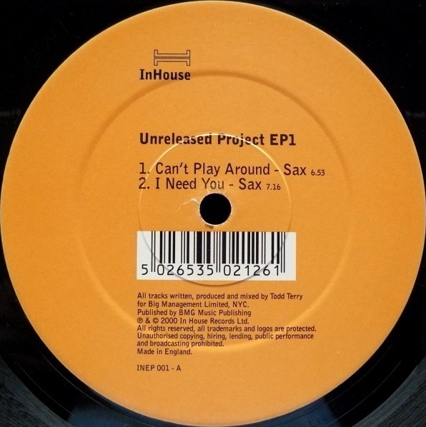 Todd Terry - Unreleased Project 1 feat Sax - Cant Play Around / I Need You / D'Effect - Fuzz Box / CLS - Sexy Body (Vinyl 12")