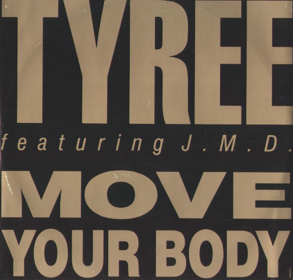 Tyree featuring JMD - Move your body (Tyree mix / Boogie mix / Julian Jumpin Perez mix / Tyree Lost His Vocal mix)