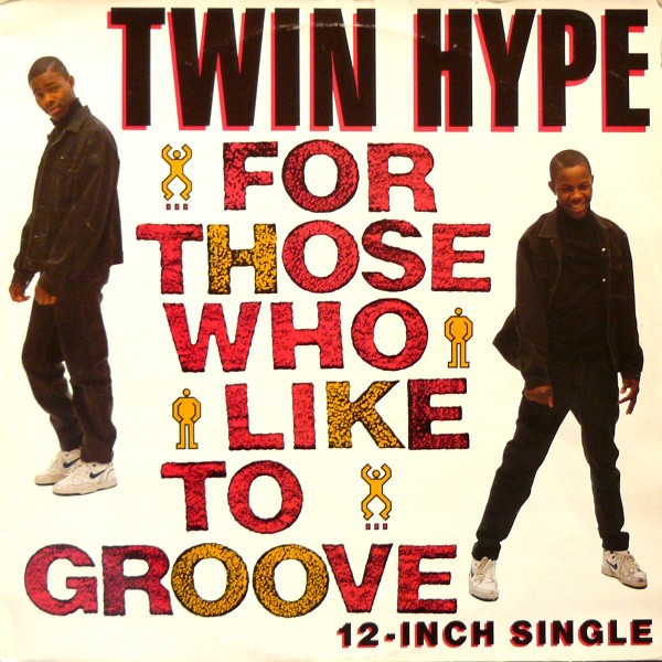Twin Hype - For those who like to groove (Club Groove Remix / Hollywood Sweat mix) / Lyrical rundown (Vocal mix / Inst)